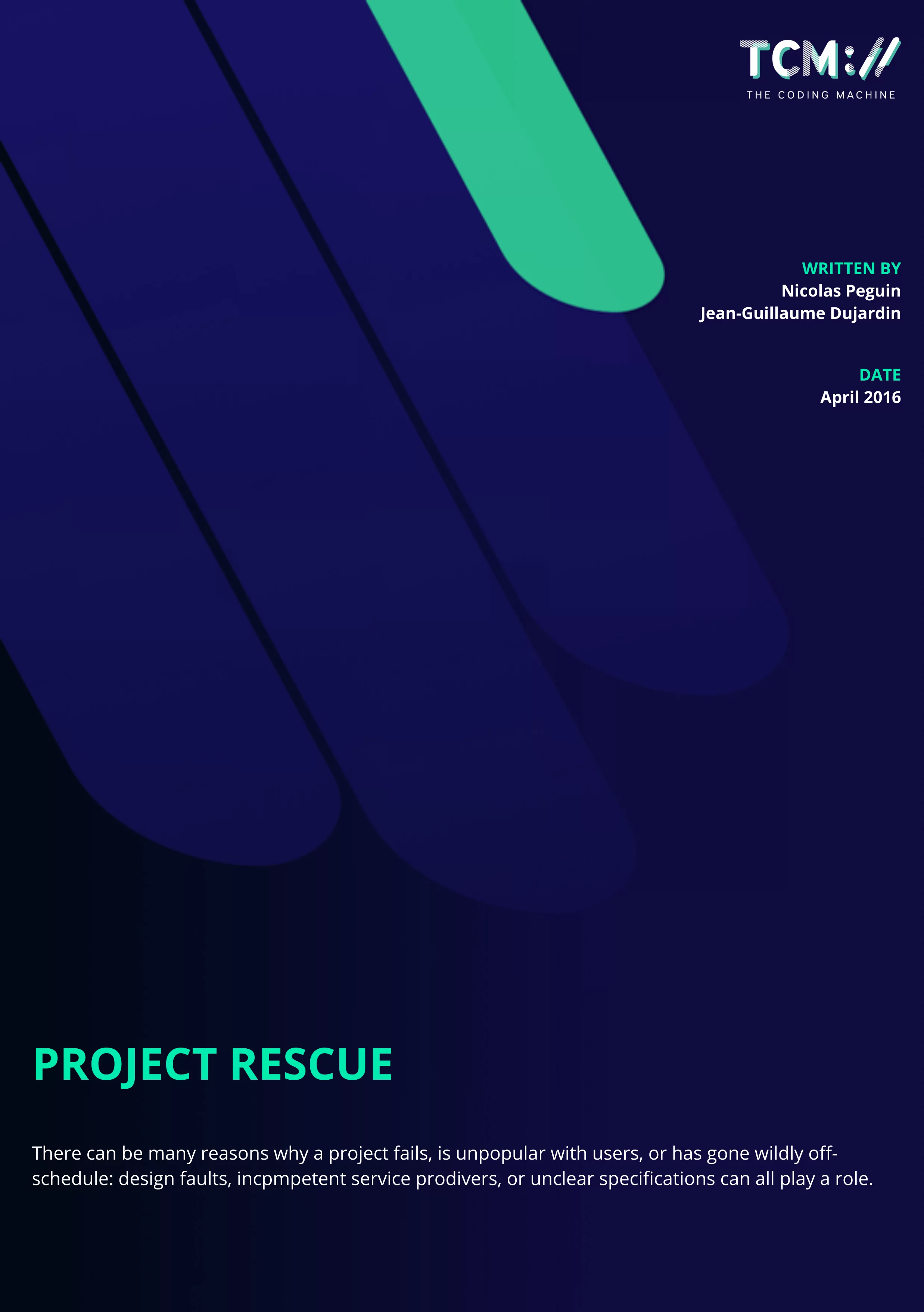 Couverture du document "Project Rescue" de TCM, The Coding Machine. Nicolas Peguin et Jean-Guillaume Dujardin, avril 2016.